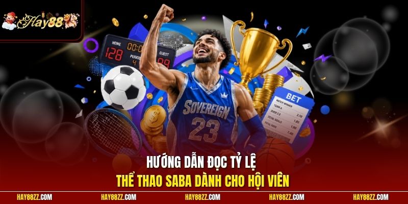 Hướng dẫn đọc tỷ lệ thể thao Saba dành cho hội viên