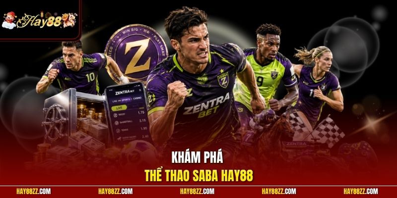 Khám phá thể thao Saba HAY88